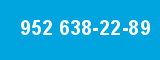 952 638-22-89